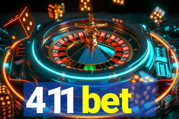 411 bet